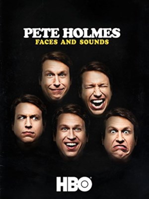 Pete Holmes: Nhăn Mặt Và Nhại Tiếng