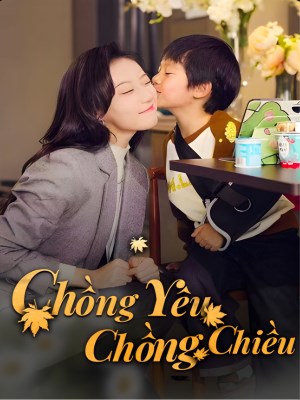 Chồng Yêu Chồng Chiều