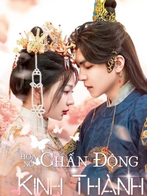 Hoa Nở Chấn Động Kinh Thành