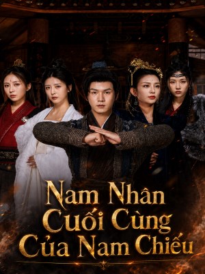 Nam Nhân Cuối Cùng Của Nam Chiếu