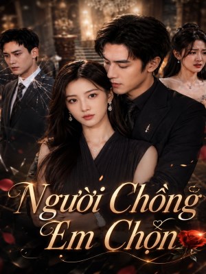 Người Chồng Em Chọn