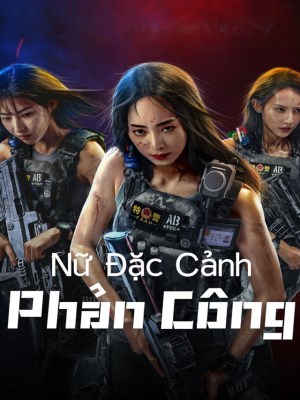 Xem phim Nữ Đặc Cảnh Phản Công online